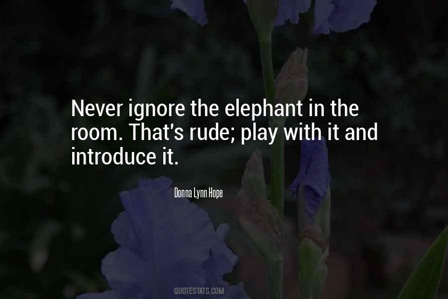 Quotes About The Elephant In The Room #158111