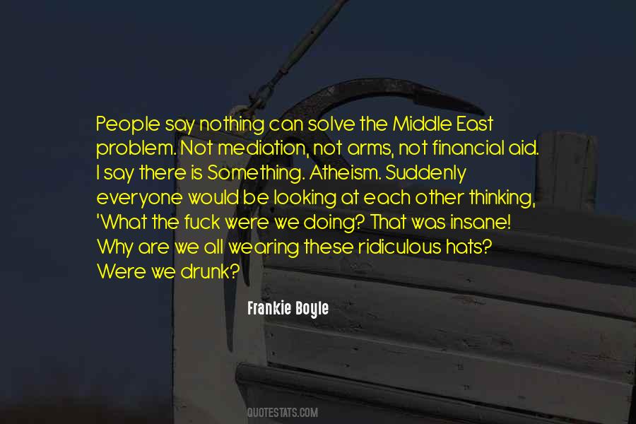 Quotes About How Ridiculous Religion Is #1509930