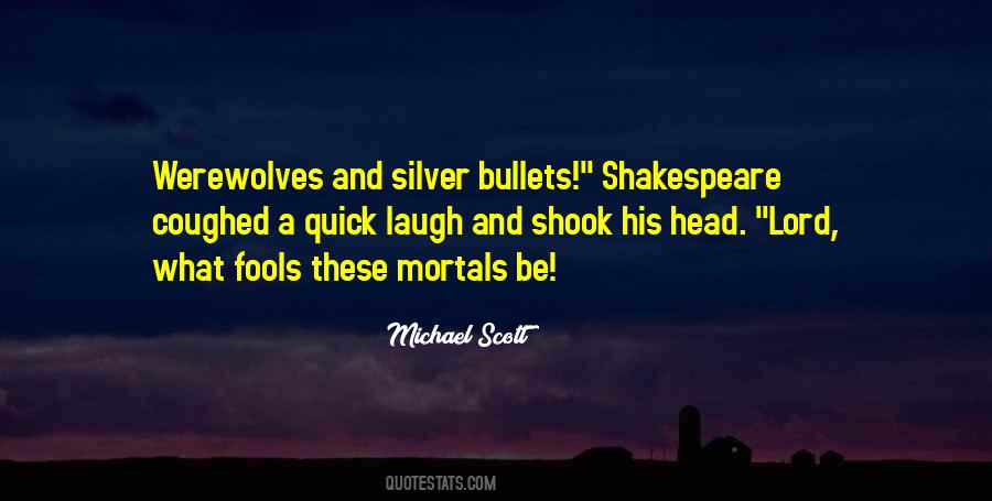 Quotes About Mortals #250339
