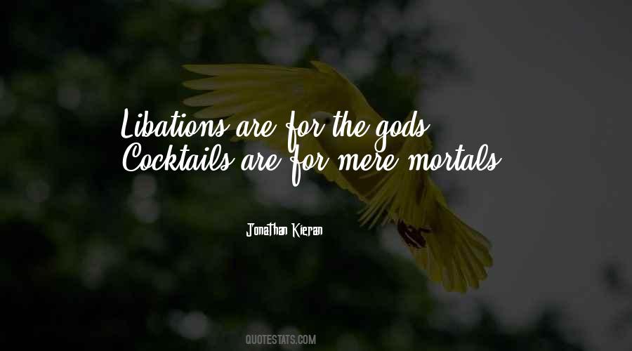 Quotes About Mortals #91212