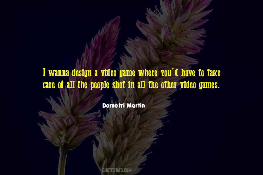 Quotes About Video Game Design #1441422