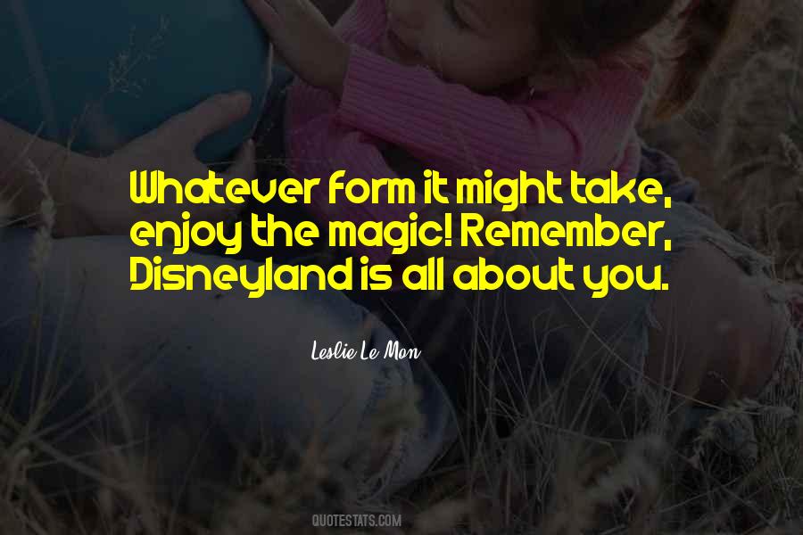 Quotes About The Magic Of Disneyland #192274