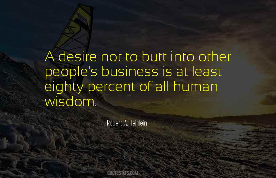 Human Wisdom Quotes #1435507