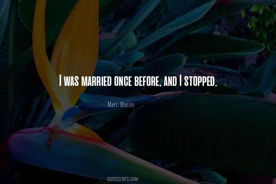 I Was Married Quotes #1334613