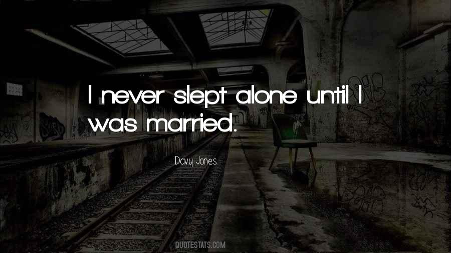 I Was Married Quotes #145735