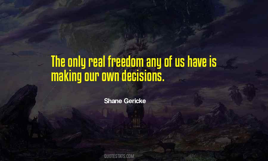 Quotes About Making Our Own Decisions #1598211