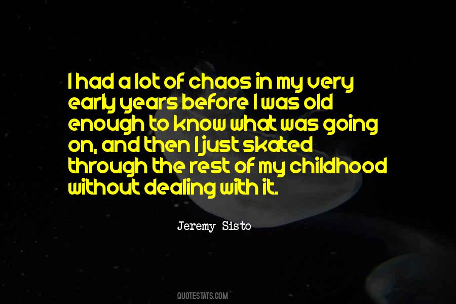 Quotes About Early Years #734409