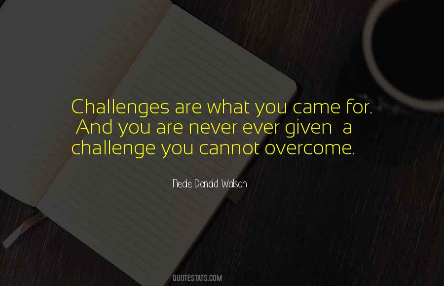 Quotes About Overcoming Challenges #735530