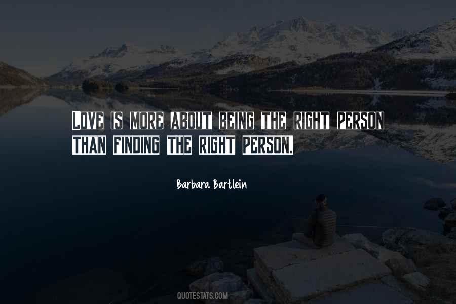 Quotes About Finding The Right Person #1632121