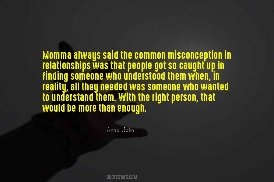 Quotes About Finding The Right Person #612584