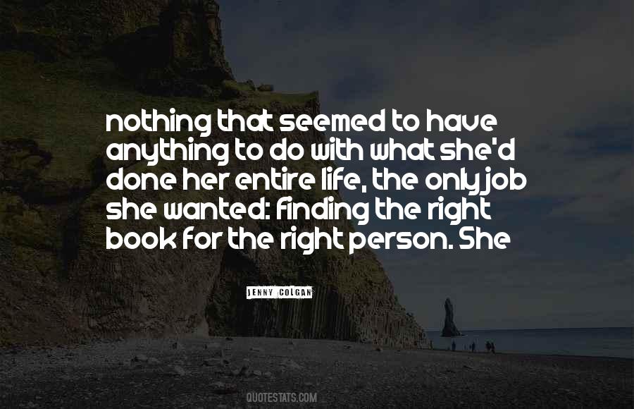 Quotes About Finding The Right Person #650003