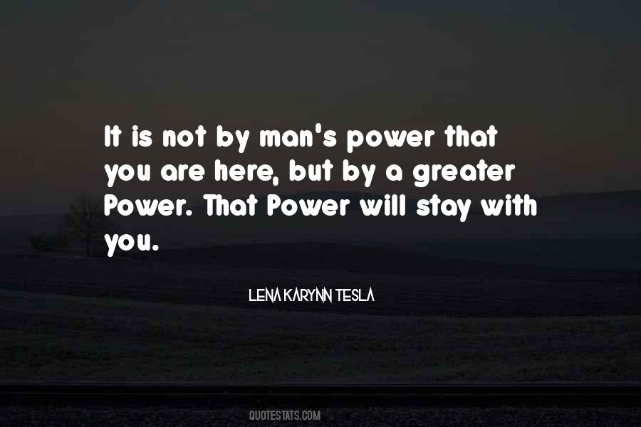 Quotes About Greater Power #598613