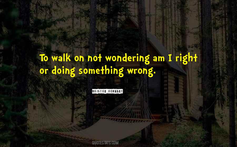 Quotes About Wondering Where You Went Wrong #562416