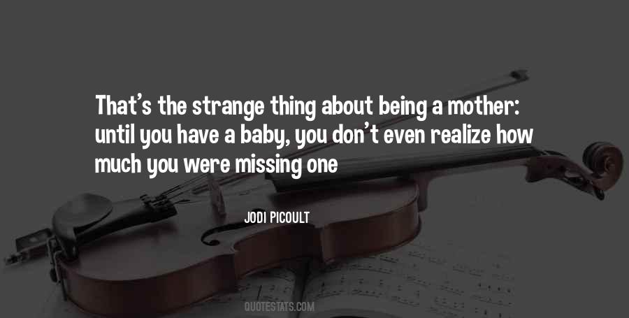 Quotes About Missing A Thing #1717467