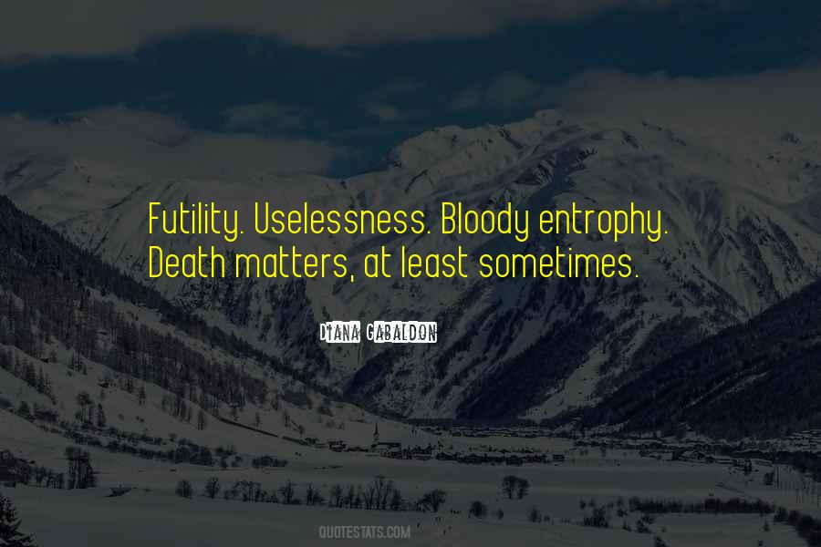 Quotes About Uselessness #1426002