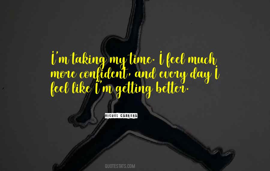 Taking It One Day At A Time Quotes #1665523