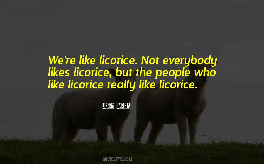 Quotes About Licorice #228997