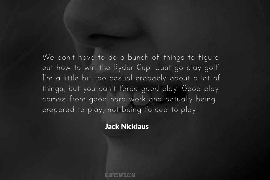Quotes About Being Forced To Do Something You Don't Want To Do #1600532