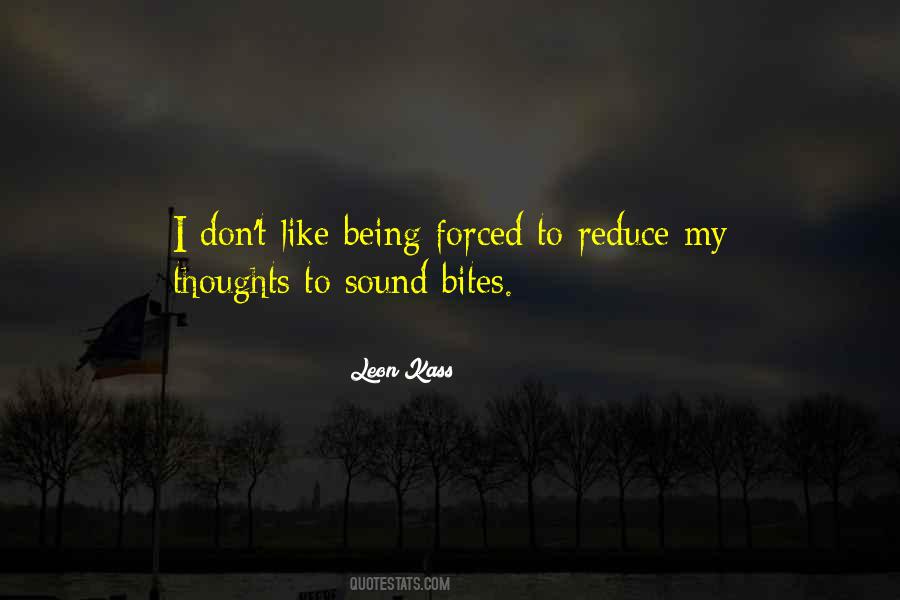 Quotes About Being Forced To Do Something You Don't Want To Do #480419