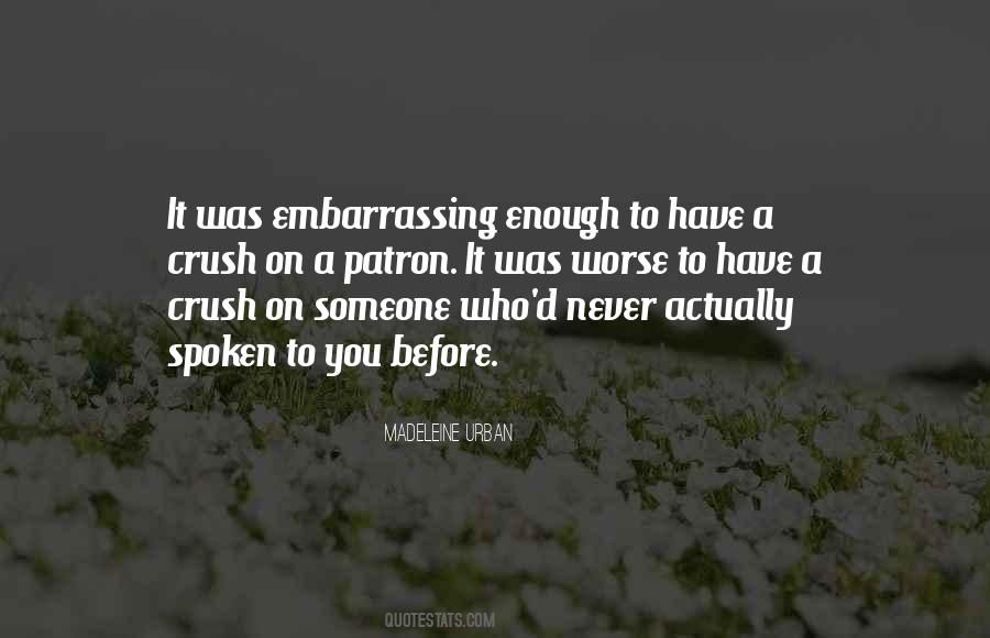 Quotes About A Crush On Someone #1807950