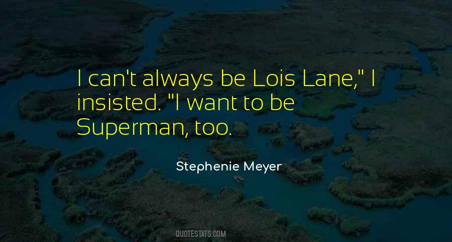 Quotes About Lois Lane #1869816