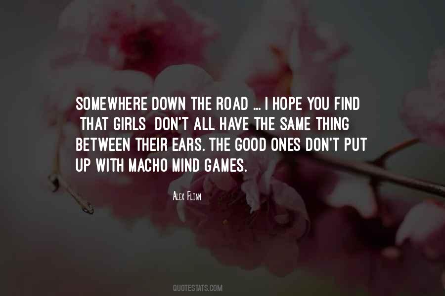 Quotes About Somewhere Down The Road #1067348