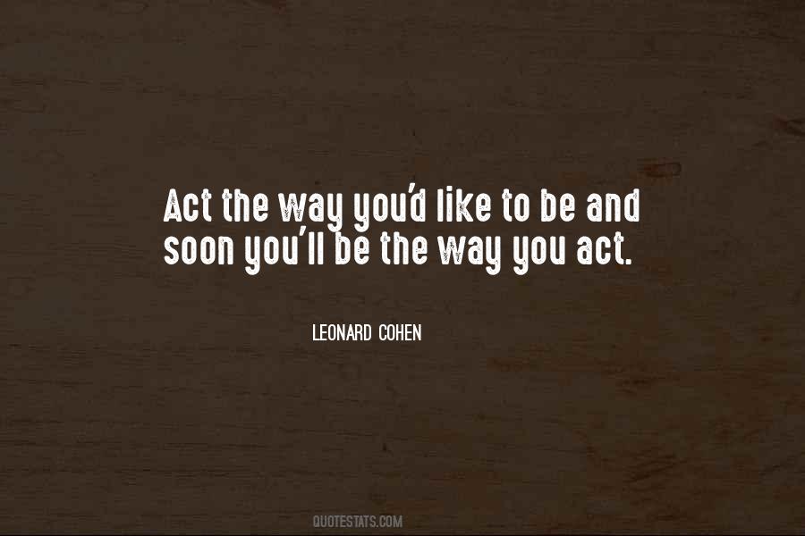 Way You Act Quotes #1136544