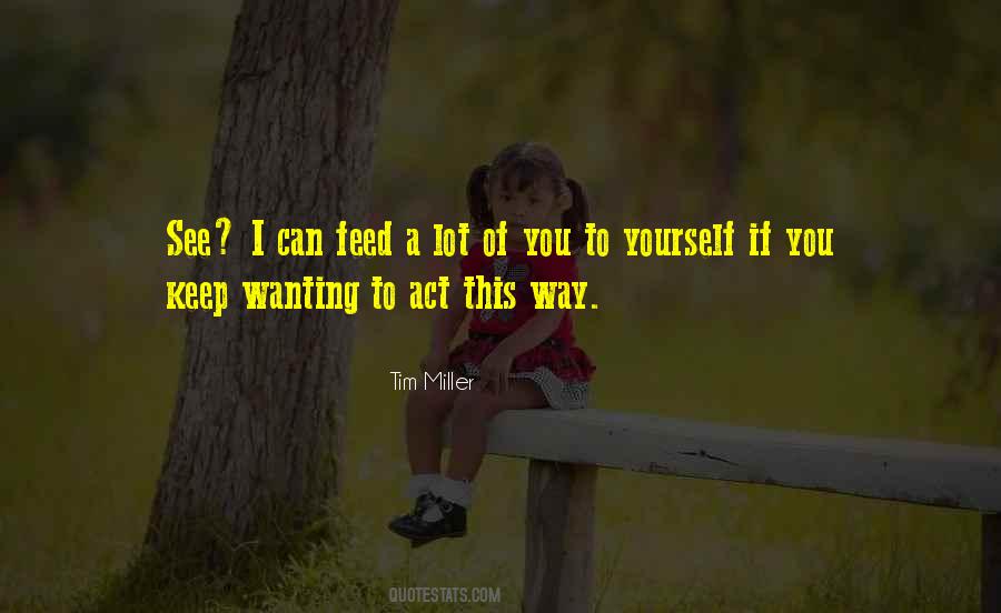 Way You Act Quotes #210453