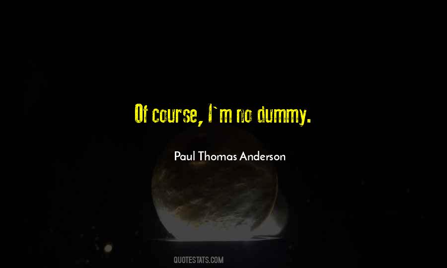 Quotes About Paul Thomas Anderson #1500131