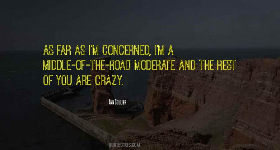 Quotes About Middle Of The Road #1058097