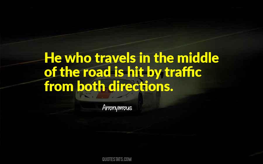 Quotes About Middle Of The Road #1080637