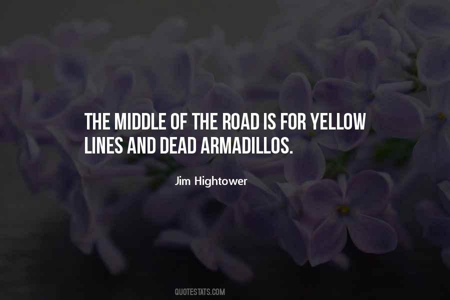 Quotes About Middle Of The Road #416302