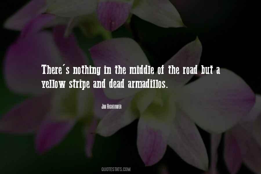 Quotes About Middle Of The Road #975592
