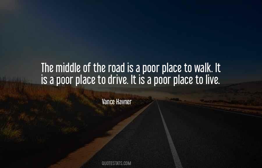 Quotes About Middle Of The Road #987878