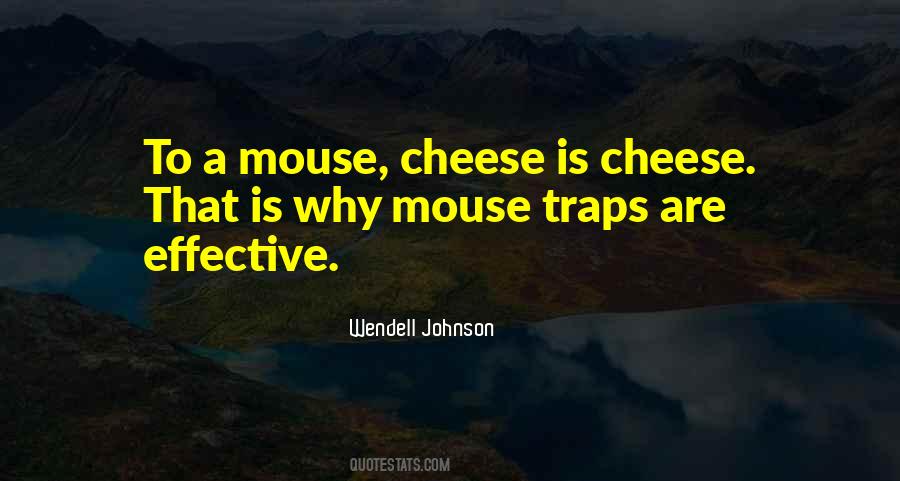 Quotes About Mouse And Cheese #1294106