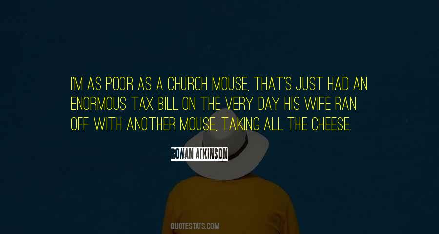 Quotes About Mouse And Cheese #1425722