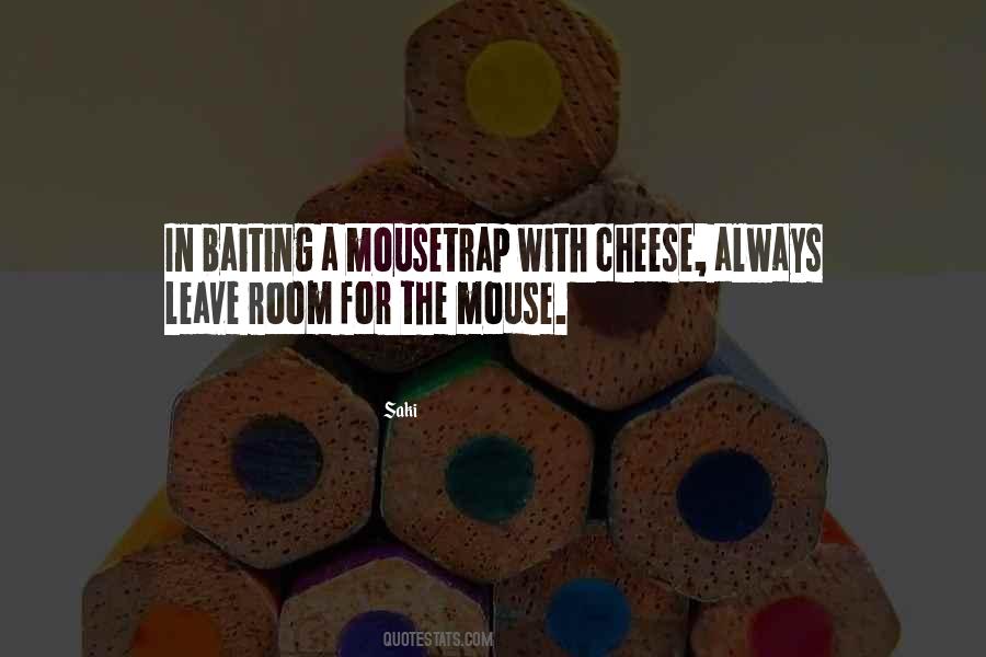 Quotes About Mouse And Cheese #1763717