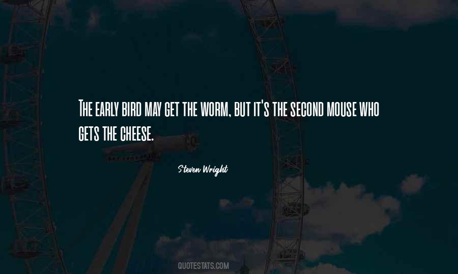 Quotes About Mouse And Cheese #375881