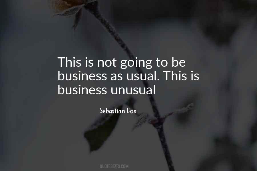 Quotes About Business As Usual #80583