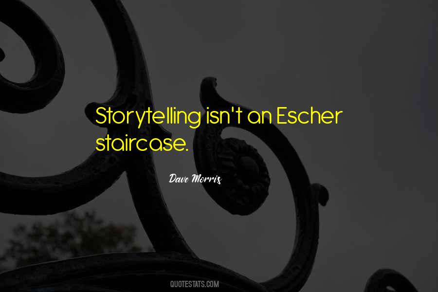 Quotes About Escher #332296