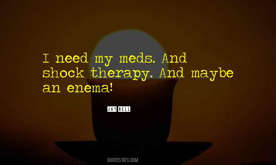 Quotes About Shock Therapy #1727119