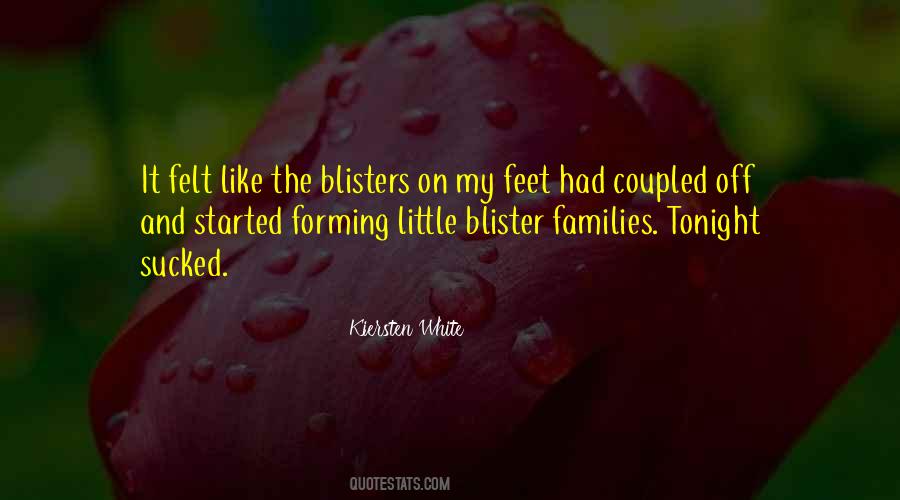 Quotes About Blisters #1876120