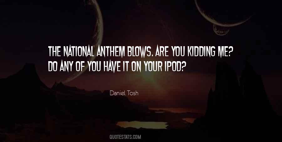 Quotes About National Anthem #1201924