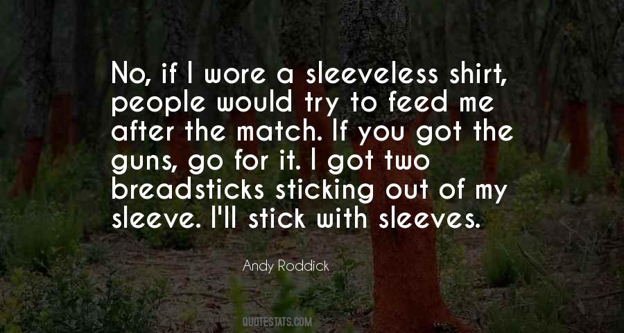 Shirt Sleeves Quotes #1122397