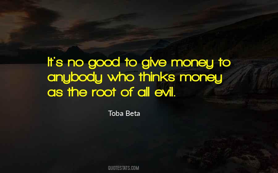 Quotes About Money Root Of Evil #787948