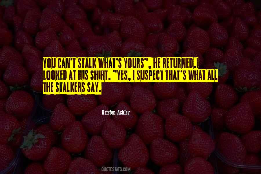 Quotes About Stalkers #1024865
