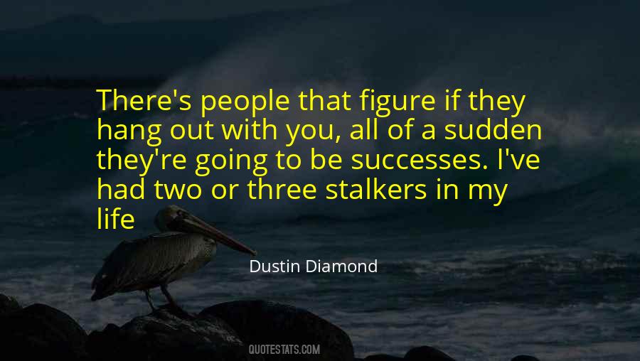 Quotes About Stalkers #1807929