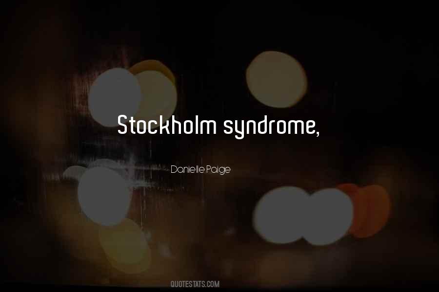 Quotes About Stockholm Syndrome #1044188