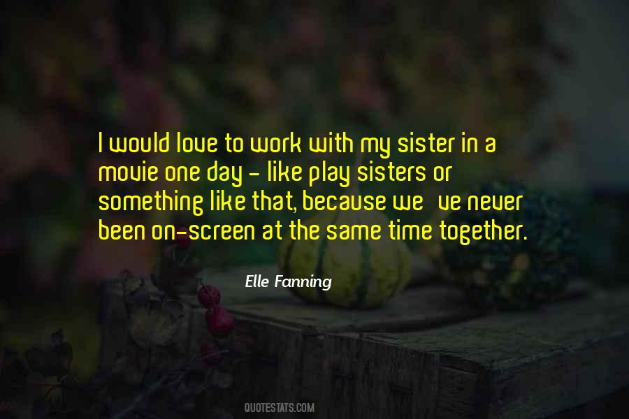 Quotes About Like A Sister #55432