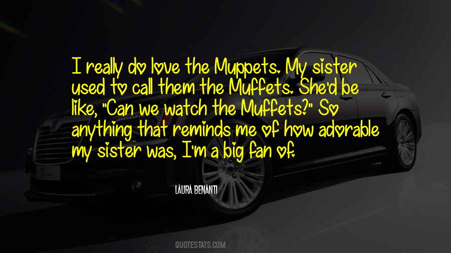 Quotes About Like A Sister #62398